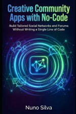 Creative Community Apps with No-Code