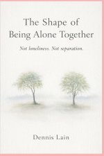 The Shape of Being Alone Together