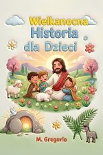 Wielkanocna Historia dla Dzieci