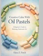 Creative Calm With Oil Pastels