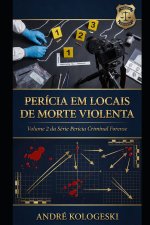 PERÍCIA EM LOCAIS DE MORTE VIOLENTA