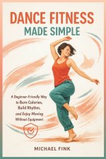 Dance Fitness Made Simple