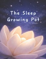 The Sleep Growing Pot