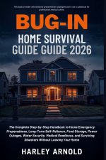 BUG-IN HOME SURVIVAL GUIDE 2026