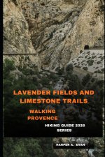 LAVENDER FIELDS AND LIMESTONE TRAILS