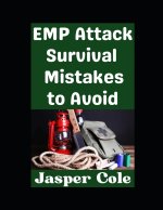 EMP Attack Survival Mistakes to Avoid