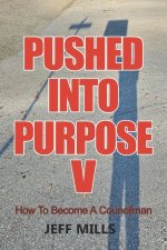 Pushed Into Purpose V