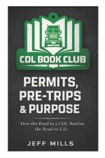 Permits, Pre-Trips & Purpose