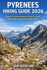 PYRENEES HIKING GUIDE 2026