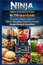 Ninja Mega Kitchen System BL770 User Guide