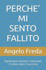 PERCHE' MI SENTO FALLITO