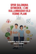 Spor Salonuna Gitmeden, İğne Kullanmadan Kilo Verme Planı