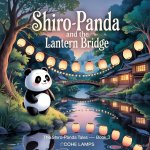 Shiro-Panda and the Lantern Bridge