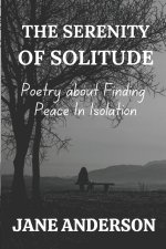 THE SERENITY OF SOLITUDE