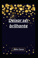 Deixar ser brilhante