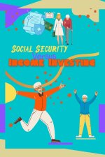 Social Security vs. Income Investing