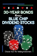 30-Year Bonds vs. Blue-Chip Dividends Stocks