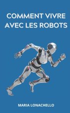 Comment vivre avec les robots