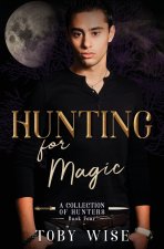 Hunting for Magic