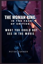 The woman king in the face of critics