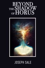 BEYOND THE SHADOW OF HORUS