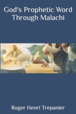 God's Prophetic Word Through Malachi