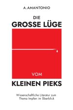 Die große Lüge vom kleinen Pieks