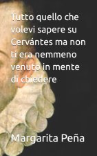 Tutto quello che volevi sapere su Cervántes ma non ti era nemmeno venuto in mente di chiedere