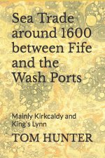 Sea Trade around 1600 between Fife and the Wash Ports