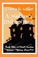 A Medium's Trick or Treat
