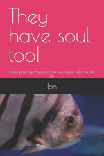 They have soul too!