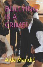 BULLYING IS A CRIME!