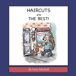 Haircuts are The Best!
