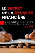 Le secret de la réussite financière