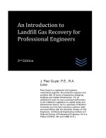 An Introduction to Landfill Gas Recovery for Professional Engineers