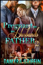 Pregnant By My Husband's Father 2