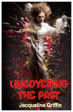 UNCOVERING THE PAST