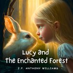 Lucy and the Enchanted Forest