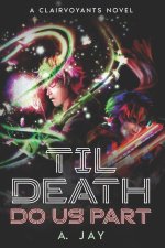 'Til Death Do Us Part