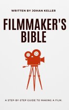 The Filmmaker's Bible