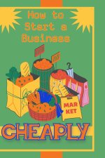 How to Start a Business