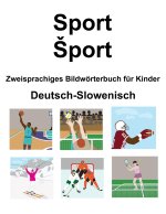 Deutsch-Slowenisch Sport / Šport Zweisprachiges Bildwörterbuch für Kinder