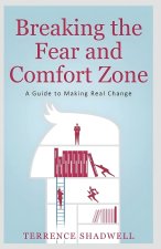 Breaking the Fear and Comfort Zone