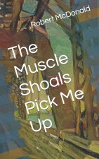 The Muscle Shoals Pick Me Up