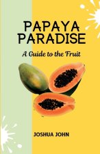 PAPAYA PARADISE