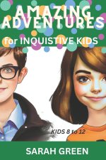 AMAZING ADVENTURES FOR INQUISITIVE KIDS