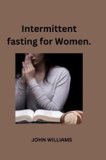 Intermittent fasting for Women.