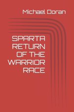 SPARTA RETURN OF THE WARRIOR RACE