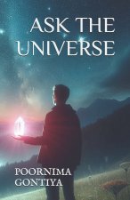 ASK THE UNIVERSE