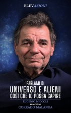 Parlami di Universo e Alieni così che io possa capire